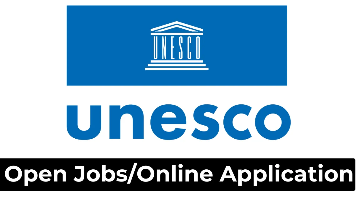 UNESCO Recruitment August 2024 Open Jobs Online Application