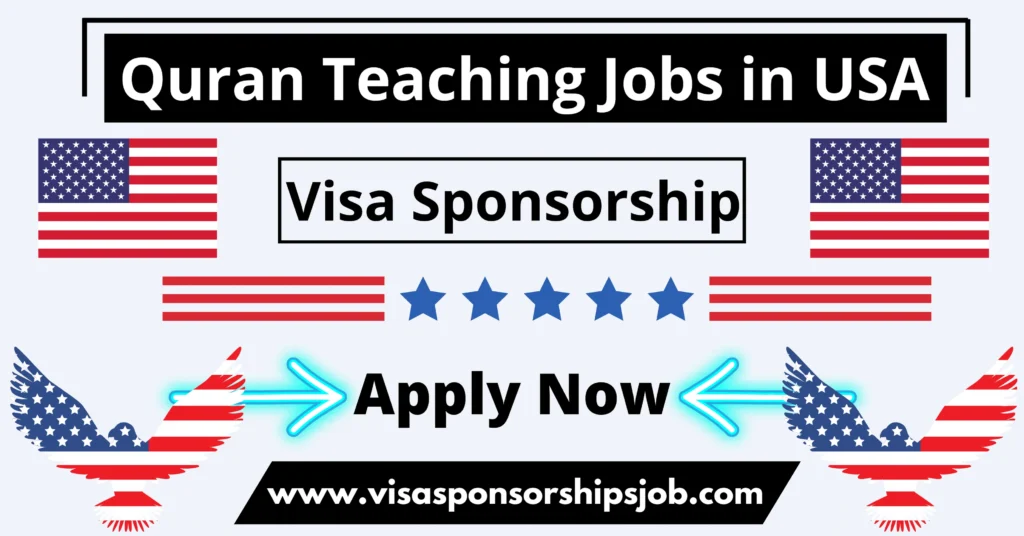 Quran Teaching Jobs in USA with Visa Sponsorship 2024