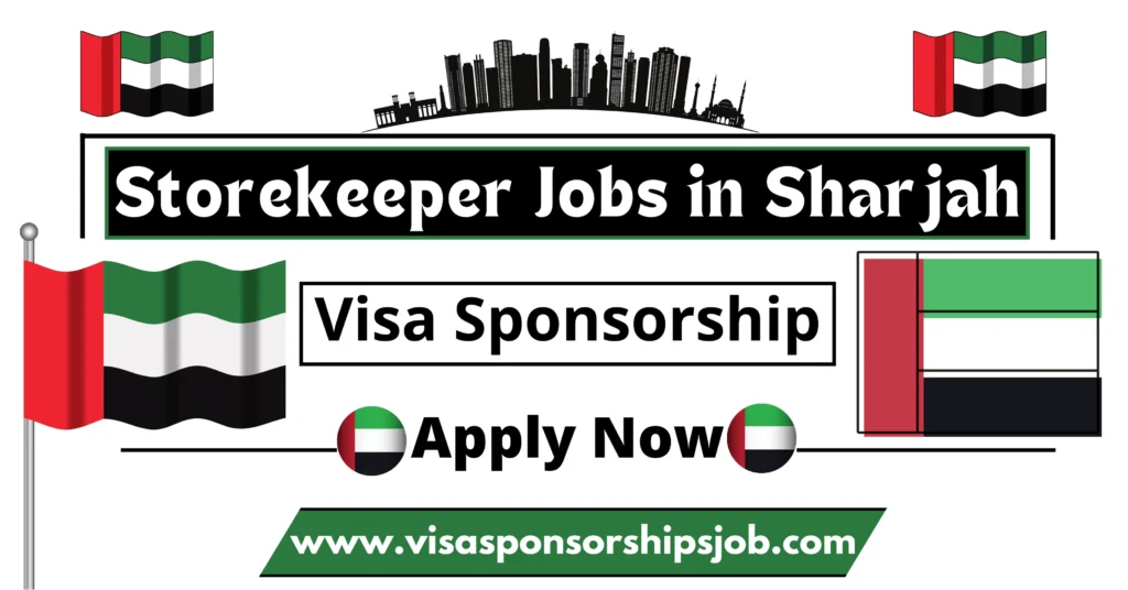 Storekeeper Jobs in Sharjah with Visa Sponsorship 2024