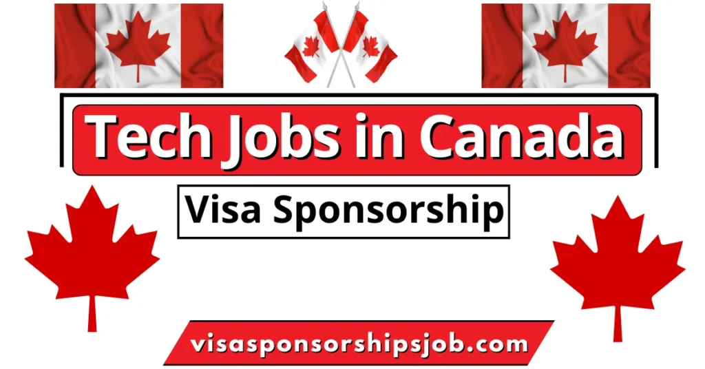 Tech Jobs in Canada with Visa Sponsorship 2024