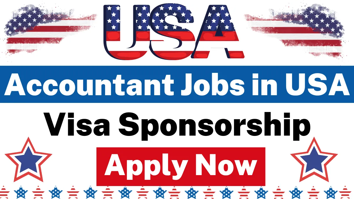 Accountant Jobs in USA with Visa Sponsorship for Foreigners