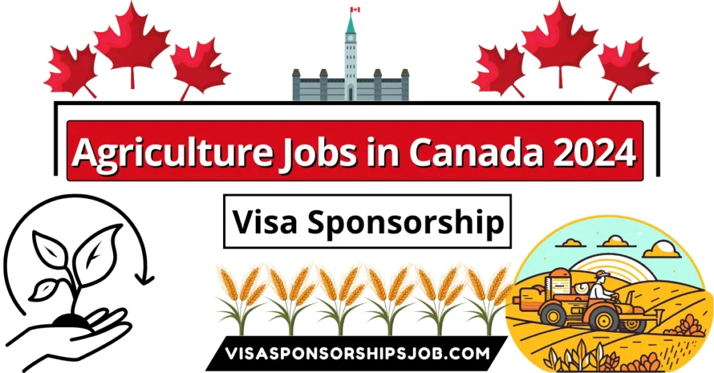 Agriculture Jobs in Canada with Visa Sponsorship 2024