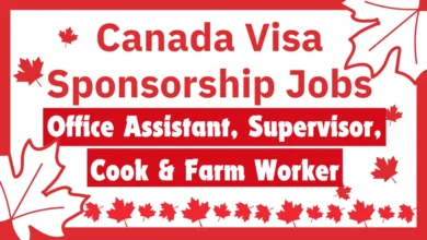 Canada Visa Sponsorship Jobs For Office Assistant, Supervisor, Cook & Farm Worker