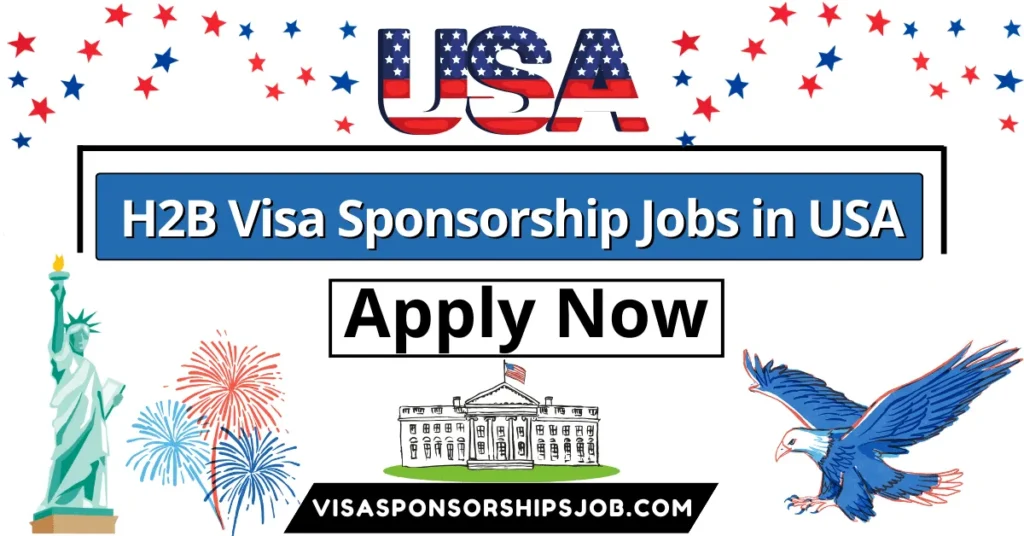 H2B Visa Sponsorship Jobs in USA