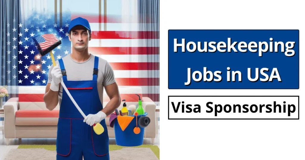 Housekeeping Jobs in USA with Visa Sponsorship