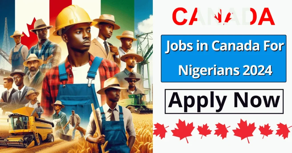 Jobs in Canada For Nigerians 2024