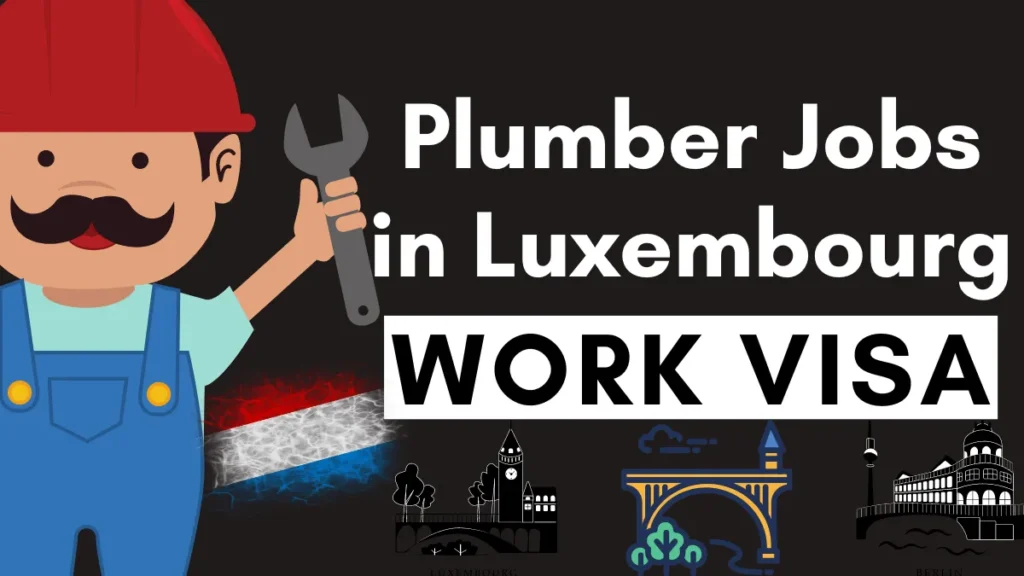 Plumber Jobs in Luxembourg with Work Visa 2024