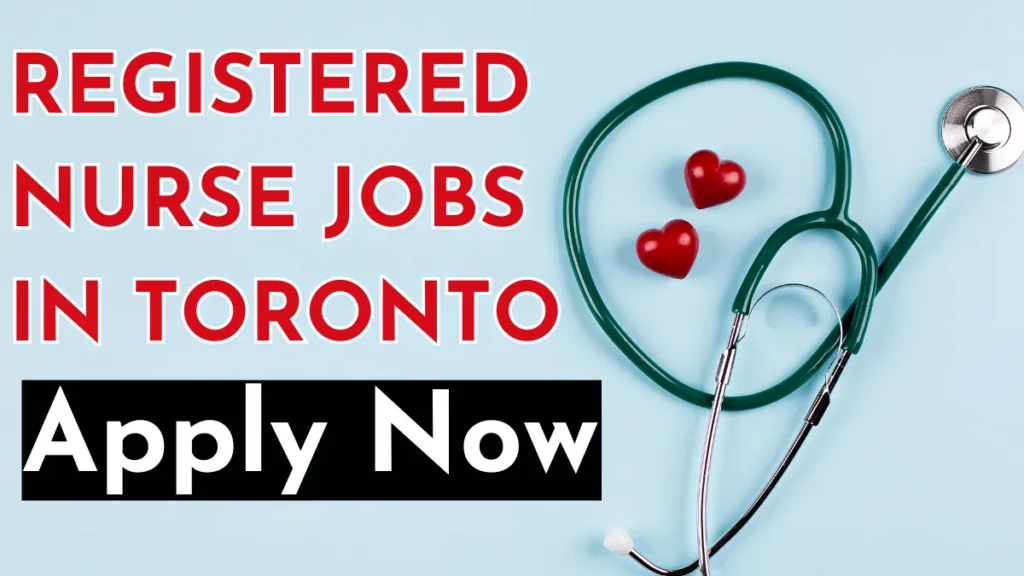 Registered Nurse Jobs in Toronto 2024