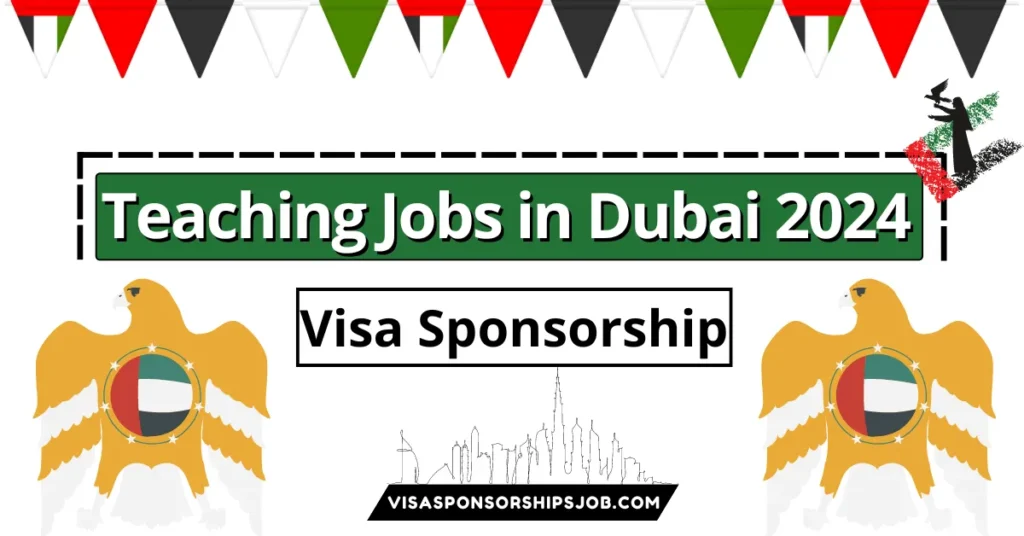 Teaching Jobs in Dubai with Visa Sponsorship 2024