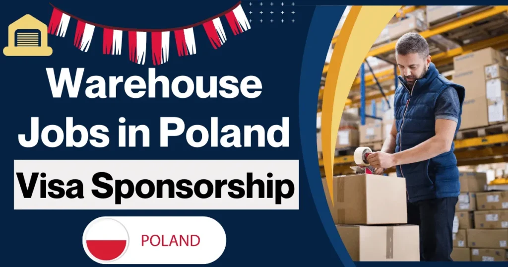 Warehouse Jobs in Poland with Visa Sponsorship 2024