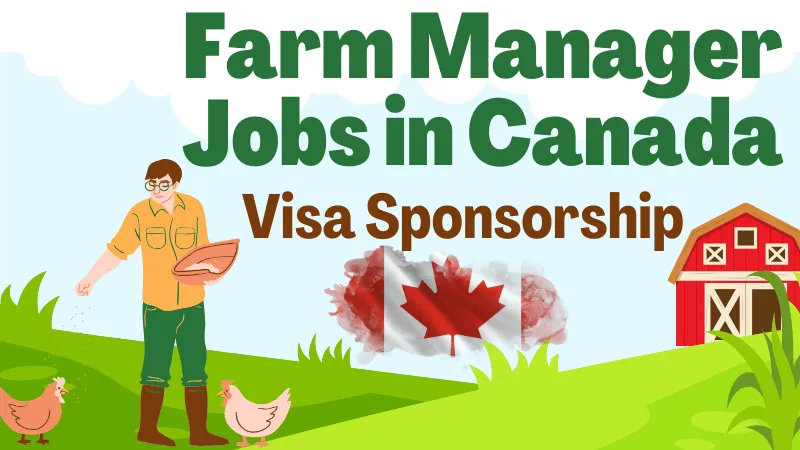 Farm Manager Jobs in Canada with Visa Sponsorship 2024