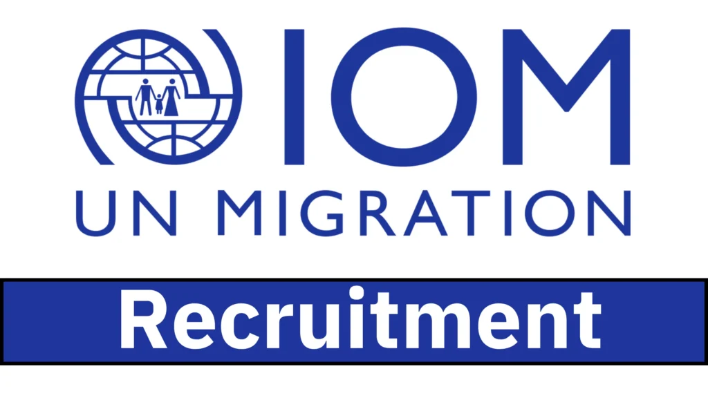 IOM Recruitment (June 2024) | Online Application