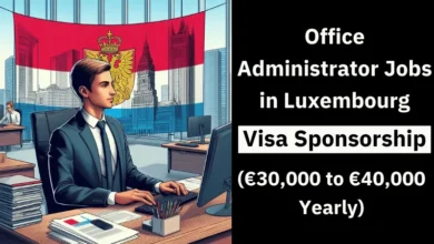 Office Administrator Jobs in Luxembourg with Visa Sponsorship 2024 (€30,000 to €40,000 Yearly)