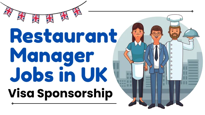 Restaurant Manager Jobs in UK with Visa Sponsorship 2024