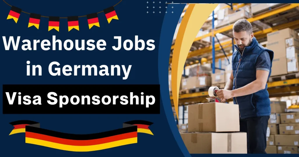 Warehouse Jobs in Germany with Visa Sponsorship 2024