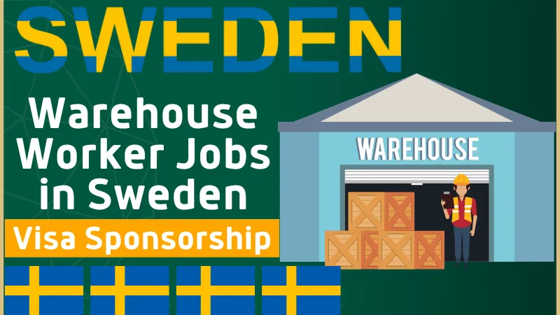 Warehouse Worker Jobs in Sweden with Visa Sponsorship 2024