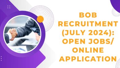 BOB Recruitment (July 2024): Open Jobs/ Online Application