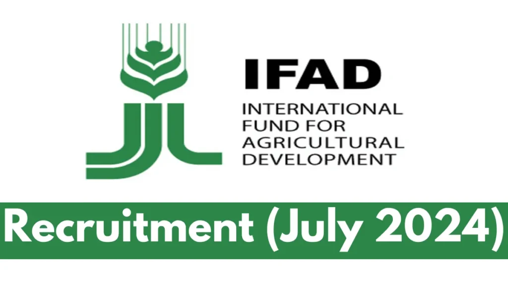 IFAD Recruitment (July 2024): Open Jobs, Application Link