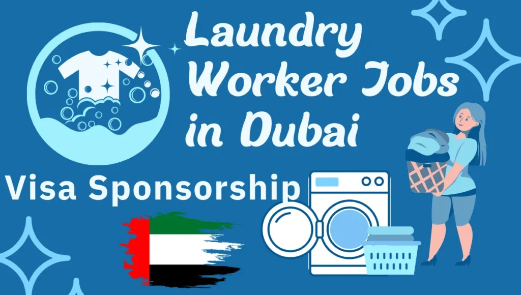 Laundry Worker Jobs in Dubai with Visa Sponsorship (2,000 to 4,000 AED Per Month)