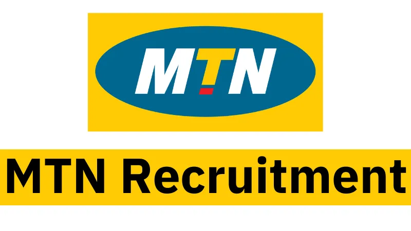 MTN Recruitment (July 2024): Open Jobs/Online Applications