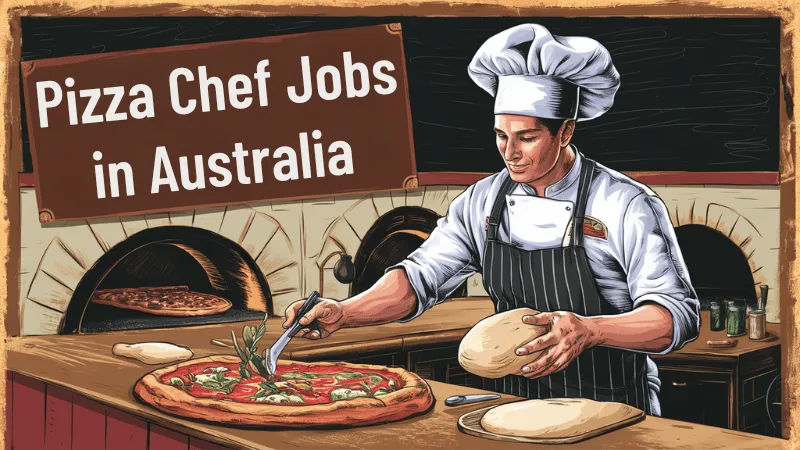 Pizza Chef Jobs in Australia Visa Sponsorship 2024