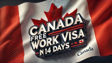 Canada Offers Free Work Visa in 14 Days with Fast Processing