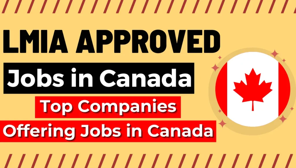 Canada LMIA Approved Jobs August 2024: Top Companies Offering Jobs