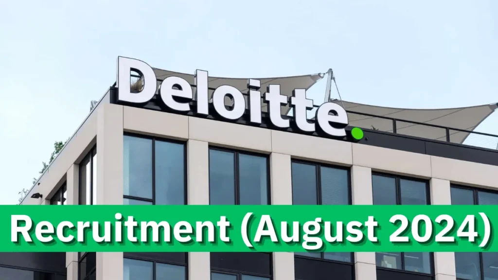 Deloitte Recruitment (August 2024): Open Jobs/Online Application