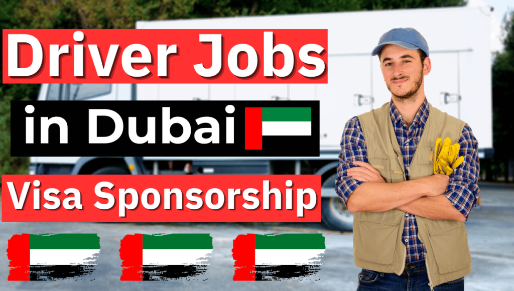 Driver Jobs in Dubai with Visa Sponsorship 2024 (AED 3,000 to 5,000 Per Month)