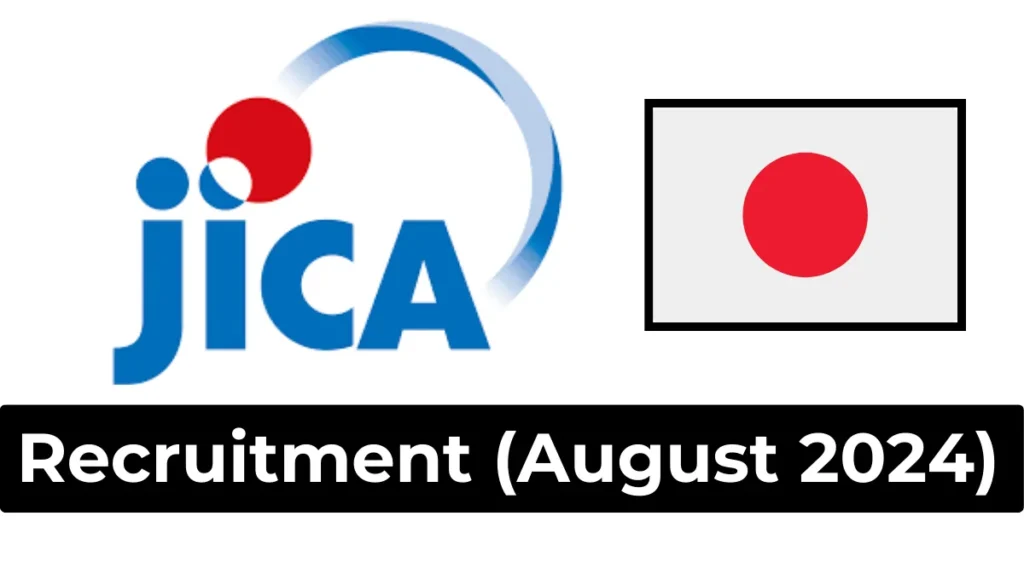 JICA Recruitment (August 2024): Vacancies at Japan International Cooperation Agency