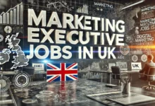 Marketing Executive Jobs in UK with Visa Sponsorship 2024 (£25,000 to £35,000 Per Year)