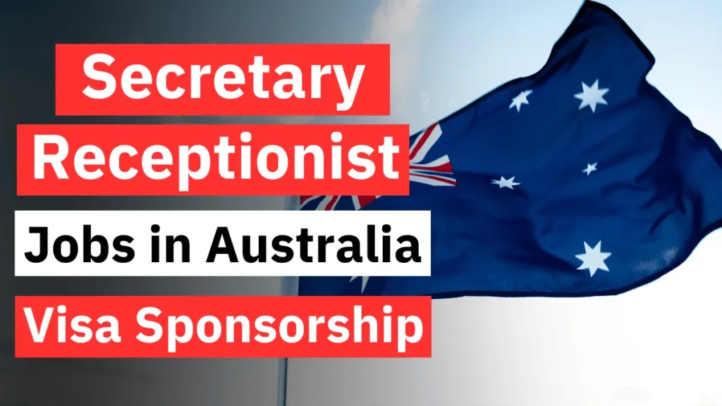 Secretary Receptionist Jobs in Australia with Visa Sponsorship 2024