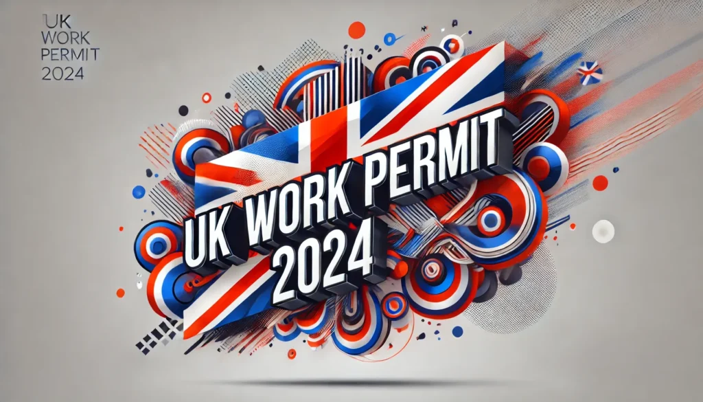 UK Work Permit August 2024 (How to Go in UK with Work Permit)