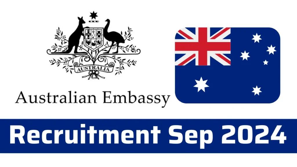 Australian Embassy Recruitment September 2024: Open Jobs/Online Application