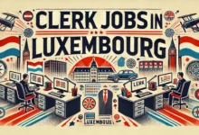 Clerk Jobs in Luxembourg with Visa Sponsorship 2024 (€2,500 to €3,500 Monthly)