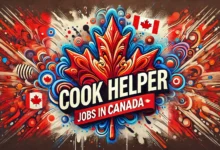 Cook Helper Jobs in Canada with Visa Sponsorship 2024 (CAD 15 Per Hour)