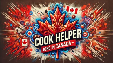 Cook Helper Jobs in Canada with Visa Sponsorship 2024 (CAD 15 Per Hour)