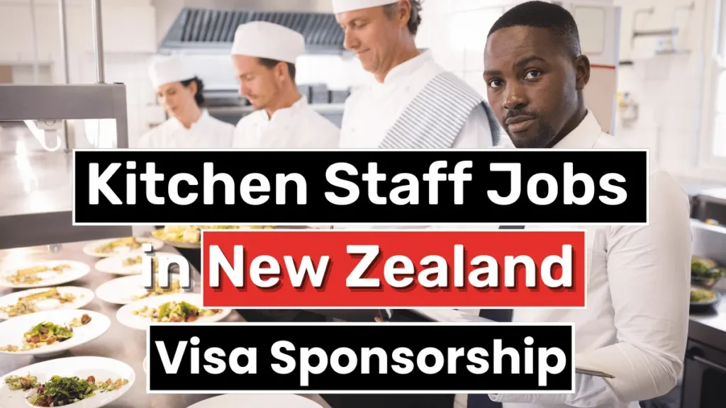 Kitchen Staff Jobs in New Zealand with Visa Sponsorship 2024 (NZD 26.35 Hourly)