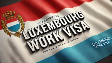 Luxembourg Work Visa Process For Foreigners September 2024: Complete Guide