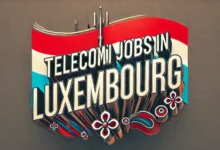 Telecom Jobs in Luxembourg with Visa Sponsorship 2024 (€2,570 Per Month)