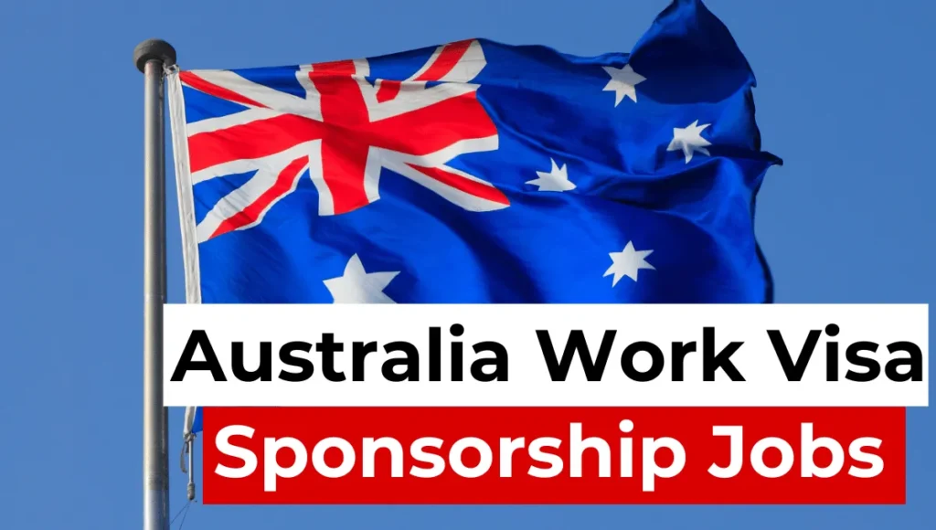 Australia Work Visa Sponsorship Jobs October 2024