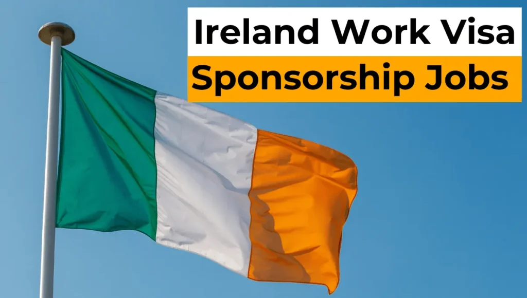 Ireland Work Visa Sponsorship Jobs Oct 2024