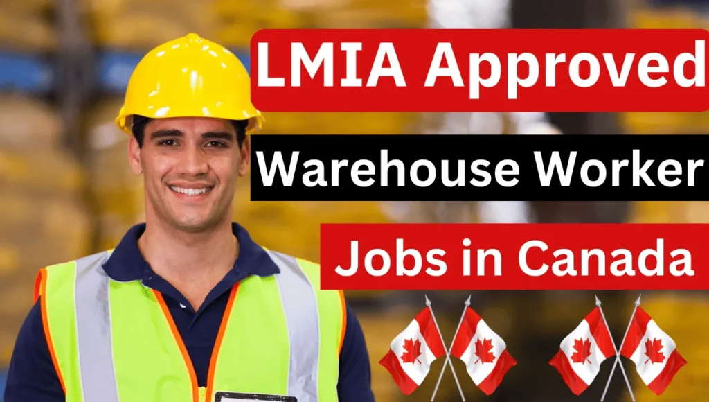 LMIA Approved Warehouse Worker Jobs in Canada Oct 2024 ($20 Hourly)