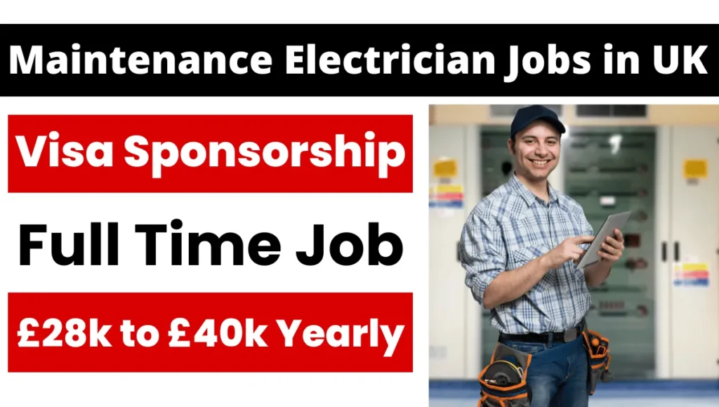 Maintenance Electrician Jobs in UK with Visa Sponsorship 2024 (£28,000 to £40,000 Per Year)