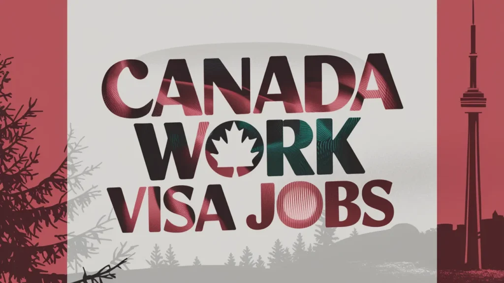 Canada Work Visa Jobs November 2024