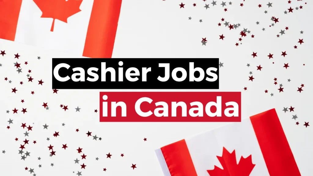 Cashier Jobs in Canada with Work Visa 2024 ($16 Per Hour)