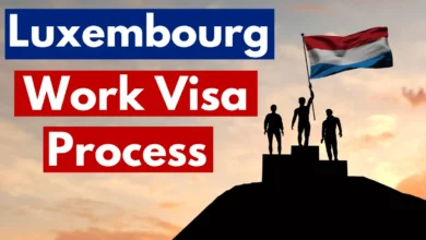 Luxembourg Work Visa Process Nov 2024 (Update)