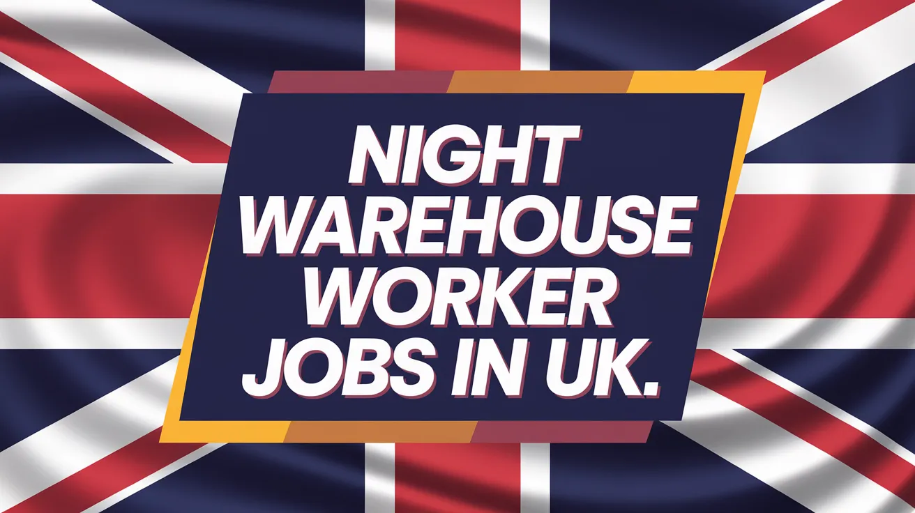 Night Warehouse Worker Jobs in UK 2024 (£11.39 Per Hour)