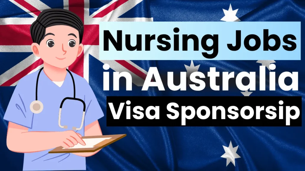 Nursing Jobs in Australia with Visa Sponsorship 2025 (AUD $60,000 Per Year)