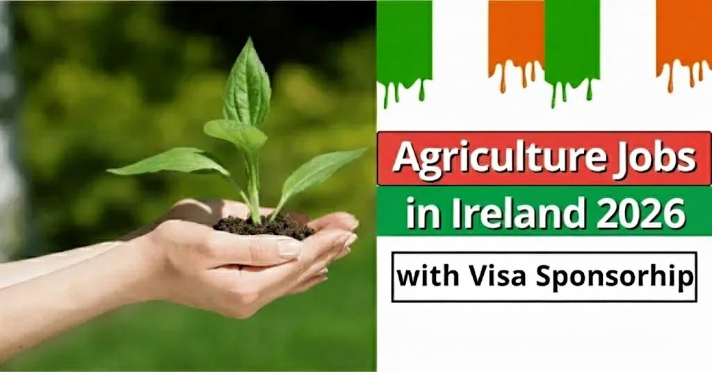 Agriculture Jobs in Ireland with Visa Sponsorship 2026